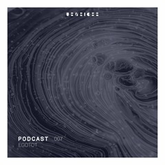 Podcast 007 . Egotot