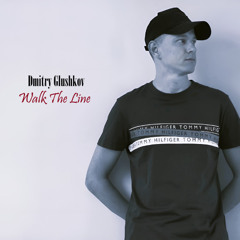 Dmitry Glushkov - Walk The Line