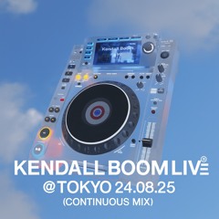 KENDALL BOOM Live @Tokyo 24.08.25 (Continuous Mix)
