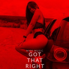 Misk - Got That Right