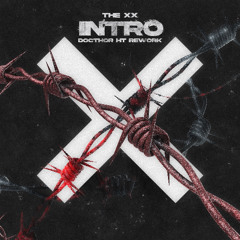 The xx - Intro (DocThor HT Rework) [FREE DL]