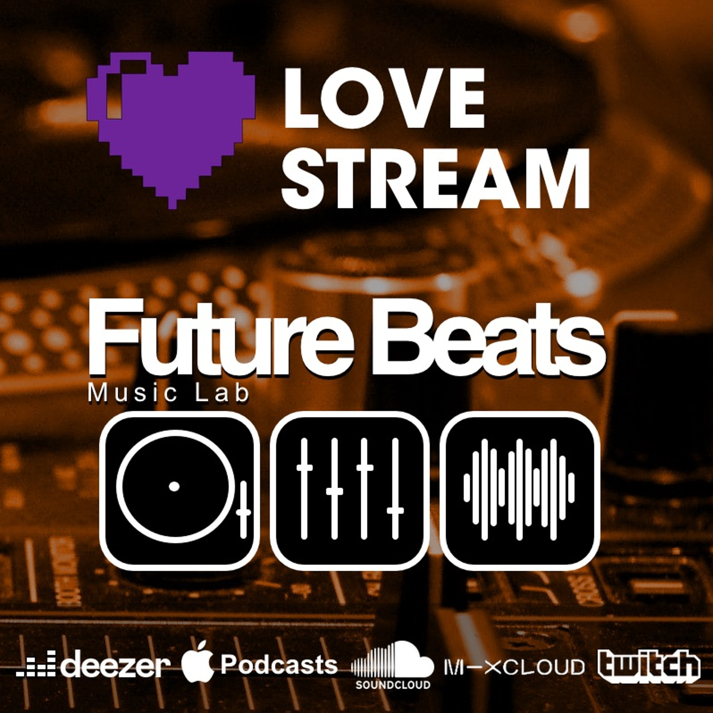 LOVE STREAM | Future Beats Music Lab