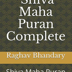 VIEW KINDLE 📩 Complete Shiva Maha Puran: Shiva Maha Puran by  Mr Raghav Ram Bhandary