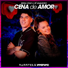 Brisa Star E Zé Vaqueiro - Cena De Amor (Yan Bruno & Rannyel Remix)