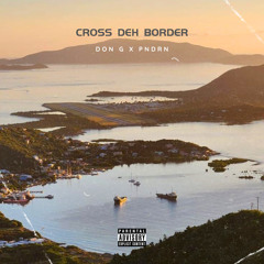 Cross Deh Border x PNDRN