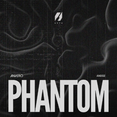 Anvero - Phantom (Original Mix)