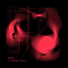 Four Four Premiere: OBSIUS - Broken Voices [Free Download]