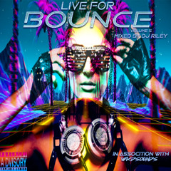DJ Riley Live For Bounce Vol 5