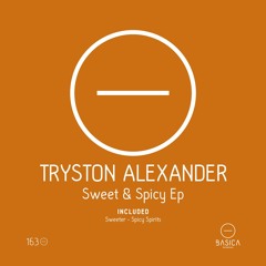Tryston Alexander - Spicy Spirits (Original Mix)