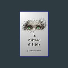 #^Download 💖 La Maldición de Kalder : Thriller de suspense y misterios que comienzan con las desap