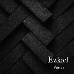 Premiere: Ezkiel - Vortex