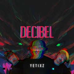 Decibel Tool 2025 (Yetixz uptempo)
