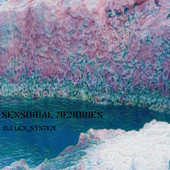 Sensorial Memories