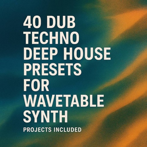 40 Dub-Techno chords on wavetable synth