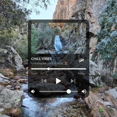 Chill Vibes