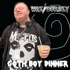 Goth Boy Dinner...