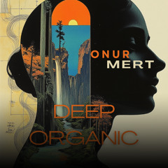 DEEP ORGANIC HOUSE SET