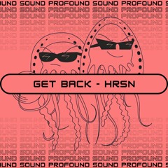 HRSN - Get Back (Free Download) [PFS28]