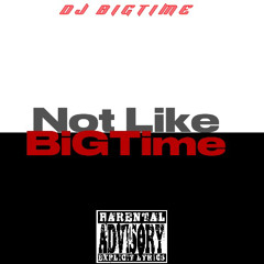 Not Like Big