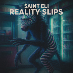 Reality Slips
