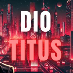 Lord Dio - Titus (Original Mix)