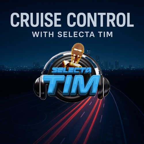 Cruise Control with Selecta Tim