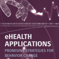 [Read] EBOOK 📥 eHealth Applications: Promising Strategies for Behavior Change (Routl
