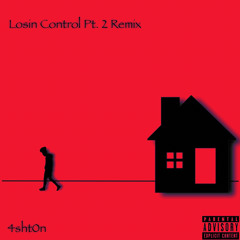 Losin Control Pt2 Remix