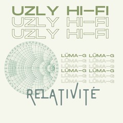 Uzly Hi-Fi & Lüma-G - Relativité