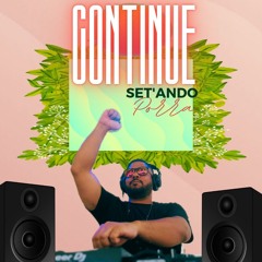Continue Set'ando UXE (Set Mix 2025)