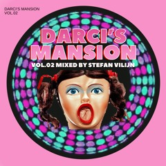 Darci's Mansion Vol. 02 - Mixed By Stefan Vilijn