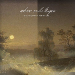 Where Souls Linger - by Nightcall, Nocturn