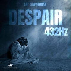 Despair 432Hz