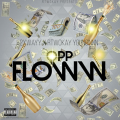 2xwayy x rtwokay younginnn OPP FLOWW