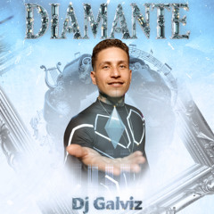 DIAMANTE💎setmix DJ GALVIZ