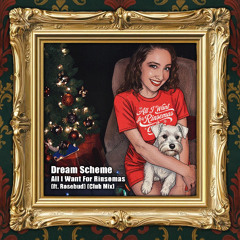 Dream Scheme - All I Want For Rinsemas (ft. Rosebud) (Club Mix)