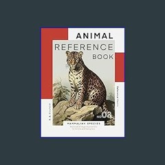 ebook [read pdf] ⚡ Animal Reference Book: Mammalian Species, Restored Vintage Illustrations for Ar