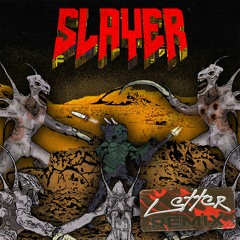 Triplo Rex - SLAYER (Letter Remix)
