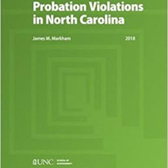 [Access] PDF ✔️ Probation Violations in North Carolina by James M. Markham [PDF EBOOK