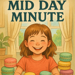 Mid Day Minute