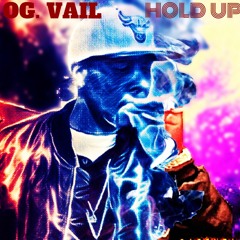 Hold Up OG