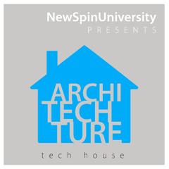 NewSpin University Presents:  ArchiTechture