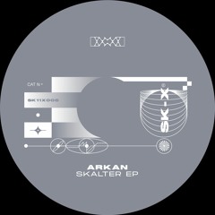 Arkan - Skalter EP [SK11X005]