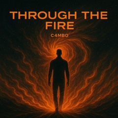 Through the Fire (C4MB0)