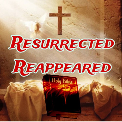Resurrected Reappeared