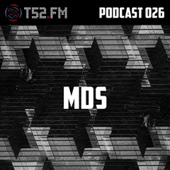 T52.FM Podcast 026 - MDS