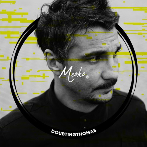 MEOKO Podcast Series | DoubtingThomas (+ interview)
