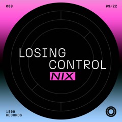 Nix -  Losing Control