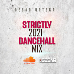 Strictly 2021 Dancehall Mix