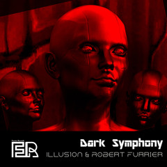 ILLUS1ON  , Robert Furrier - Dark Symphony [Furrier Records]